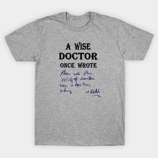 Doctors note T-Shirt by KJKlassiks